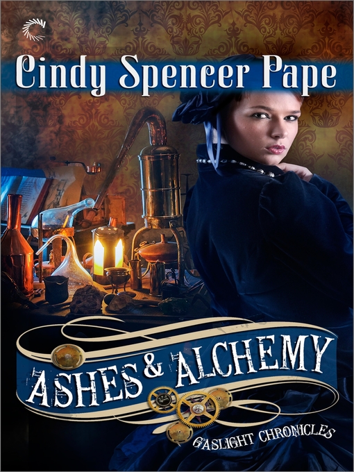 Title details for Ashes & Alchemy by Cindy Spencer Pape - Available